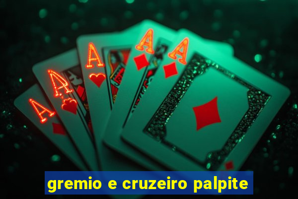 gremio e cruzeiro palpite